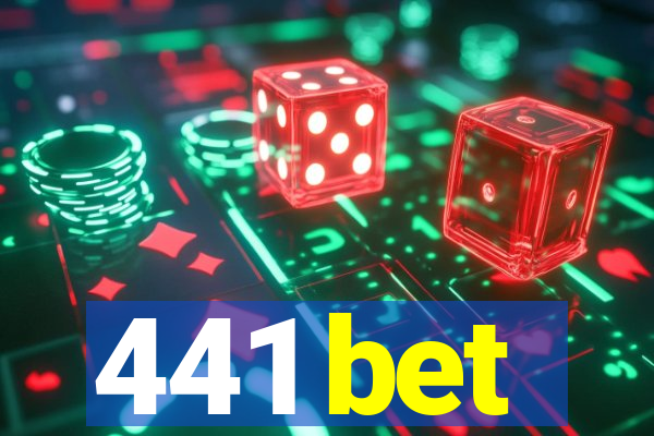 441 bet